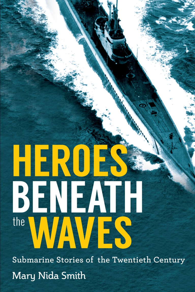 Heroes Beneath the Waves by Mary Nida Smith Heroes Beneath the Waves by Mary Nida Smith